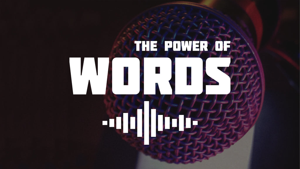 The Power of Words