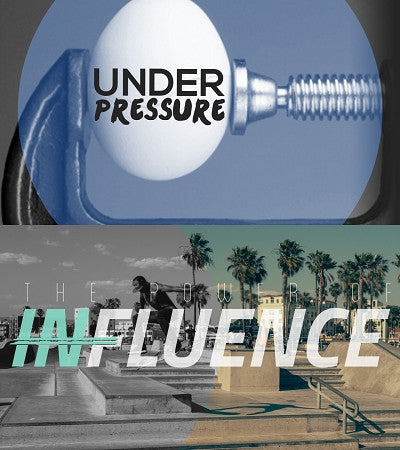 Power of Influence & Under Pressure