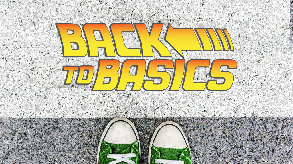 Back to Basics: 4-Week Series