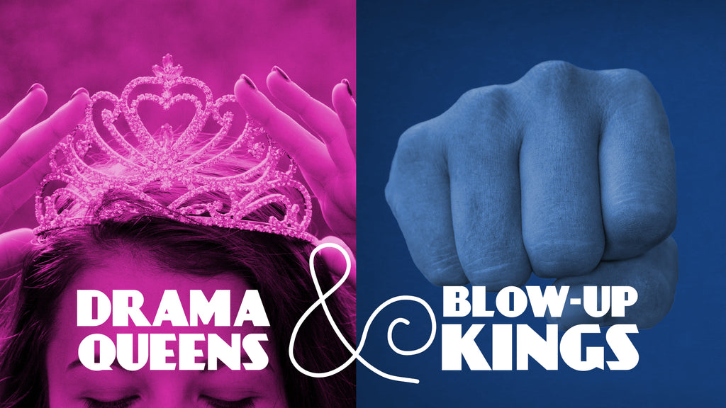 Drama Queens & Blow-Up Kings: 4-Week Series (NEW & IMPROVED)