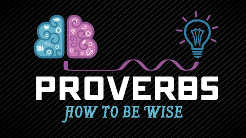 Proverbs: 8-Week Series